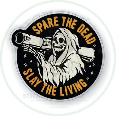 Spare the Living - Slay the Dead Vinyl Sticker